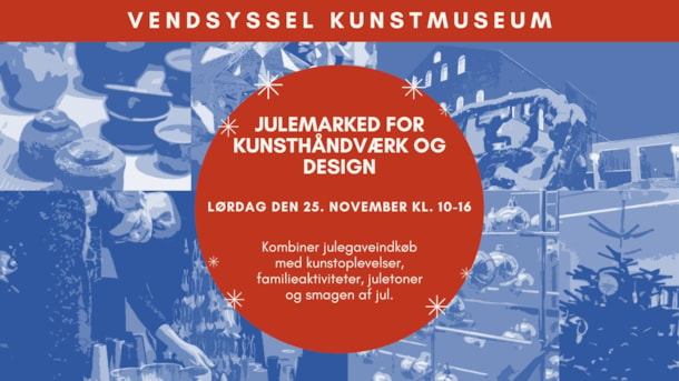 [DELETED] Julemarked for Kunsthåndværk og Design - Vendsyssel Kunstmuseum