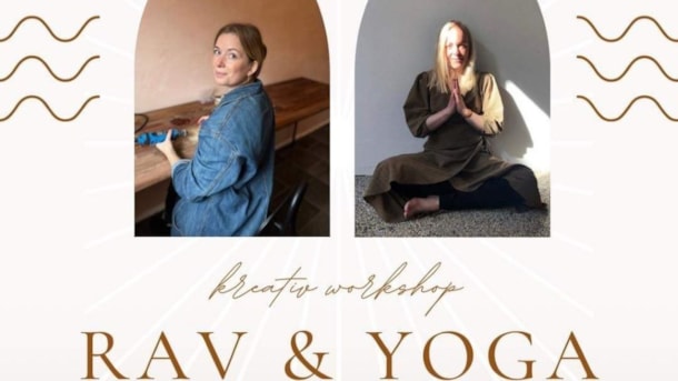 Kreativ workshop med Rav og Yoga