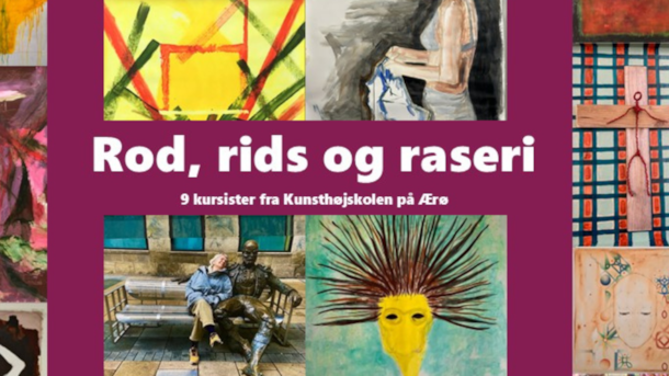 Rod, Rids og Raseri - kunstudstilling på Søbygaard